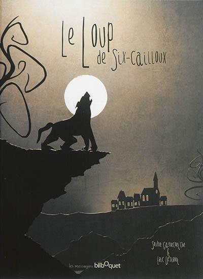 Le loup de Six-Cailloux