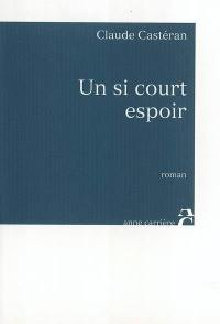 Un si court espoir