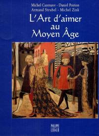 L'art d'aimer au Moyen Age