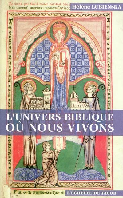 L'univers biblique où nous vivons