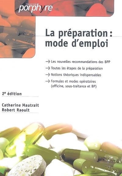 La préparation : mode d'emploi : officine, sous-traitance et BP