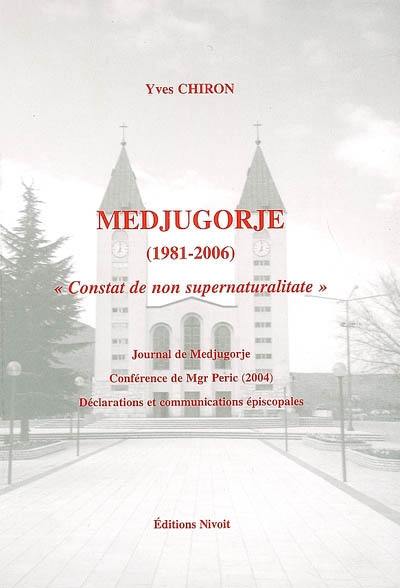 Medjugorje (1981-2006) : constat de non supernaturalitate : journal de Medjugorje, conférence de Mgr Peric (2004), déclarations et communications épiscopales