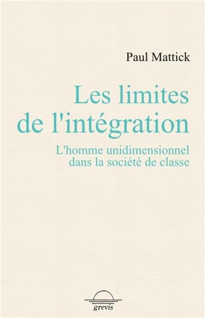 Les limites de l'intégration : l'homme unidimensionnel dans la société de classe