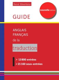 Guide anglais-français de la traduction : 13.800 entrées, 21.160 sous-entrées