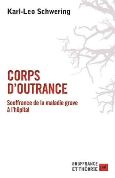 Corps d'outrance : souffrance de la maladie grave à l'hôpital