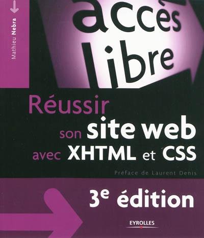 Réussir son site Web avec XHTML et CSS