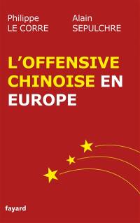 L'offensive chinoise en Europe