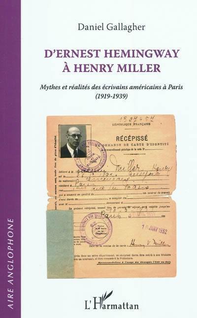 D'Ernest Hemingway à Henry Miller : mythes et réalités des écrivains américains à Paris (1919-1939)