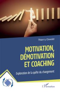 Motivation, démotivation et coaching : exploration de la quête du changement