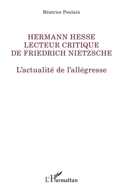 Hermann Hesse, lecteur critique de Friedrich Nietzsche : l'actualité de l'allégresse