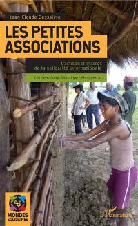 Les petites associations : l'artisanat discret de la solidarité internationale : les liens Loire-Atlantique-Madagascar