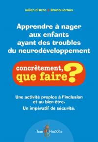 Apprendre à nager aux enfants ayant des troubles du neurodéveloppement : une activité propice à l'inclusion et au bien-être : un impératif de sécurité