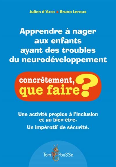 Apprendre à nager aux enfants ayant des troubles du neurodéveloppement : une activité propice à l'inclusion et au bien-être : un impératif de sécurité