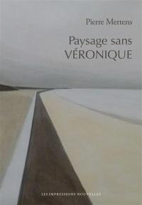 Paysage sans Véronique : récit