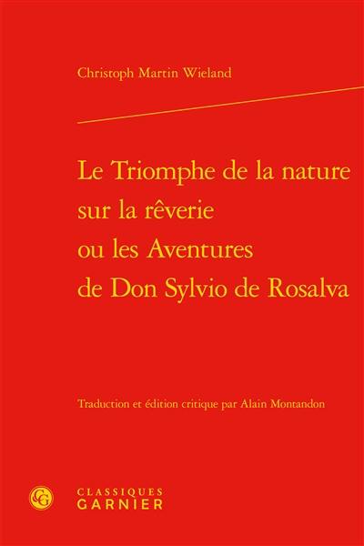 Le triomphe de la nature sur la rêverie ou Les aventures de Don Sylvio de Rosalva