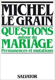 Questions autour du mariage : permanences et mutations