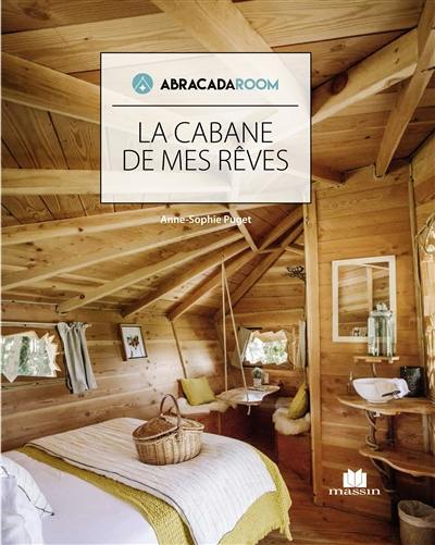 La cabane de mes rêves