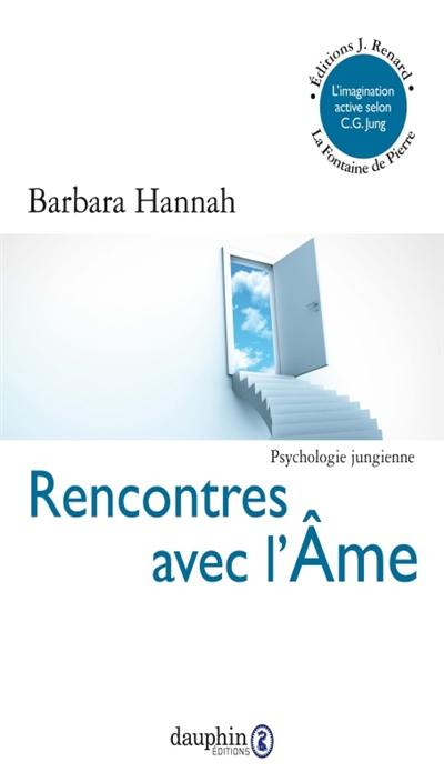 Rencontres avec l'âme : l'imagination active selon C.G. Jung