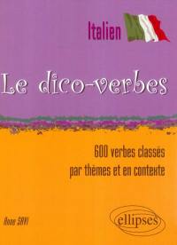 Le dico-verbes italien : 600 verbes classés par thèmes et en contexte