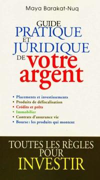 Guide pratique et juridique de votre argent