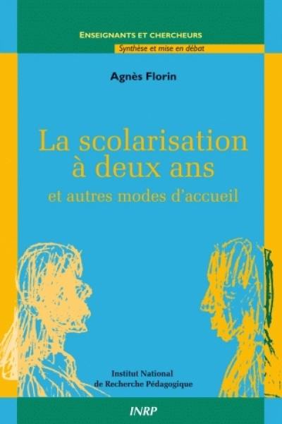 La scolarisation à deux ans : et autres modes d'accueil