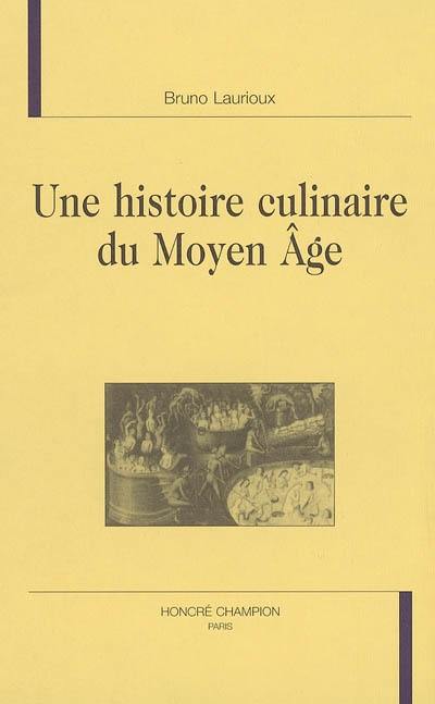 Une histoire culinaire du Moyen Age