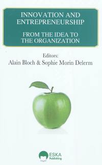 Innovation and entrepreneurship : from the idea to the organization