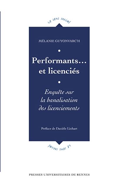 Performants... et licenciés : enquête sur la banalisation des licenciements