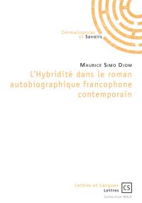 L'hybridité dans le roman autobiographique francophone contemporain