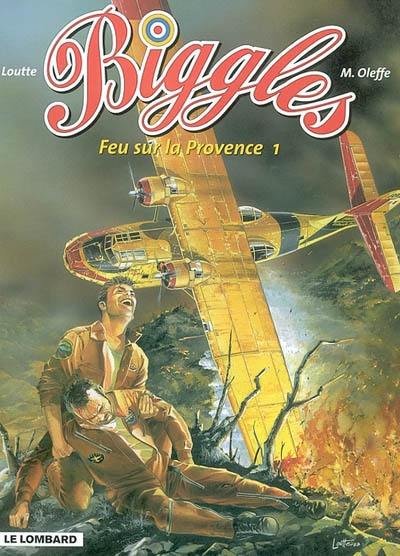 Biggles. Vol. 12. Feu sur la Provence. Vol. 1