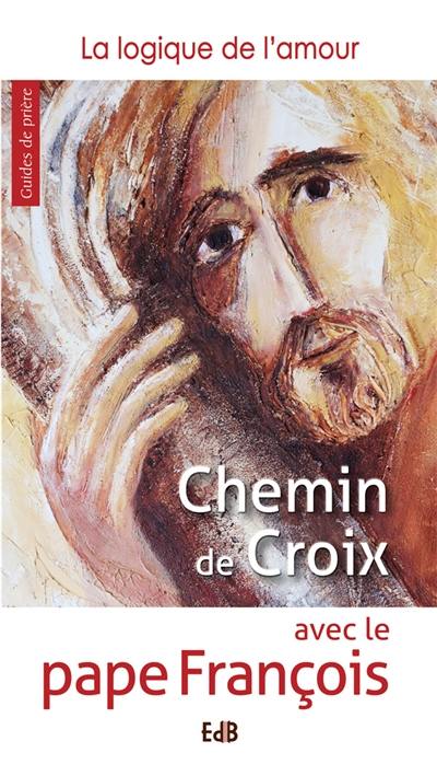 Chemin de croix avec le pape François : la logique de l'amour