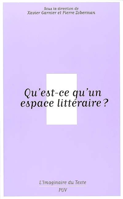 Qu'est-ce qu'un espace littéraire ?