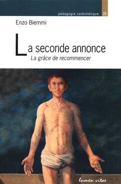 La seconde annonce : la grâce de recommencer