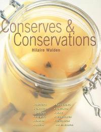 Conserves et conservations : confitures, conserves en bocaux, marinades, fumaison, congélation de plats cuisinés, salage, cristallisation, dessication