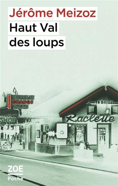 Haut Val des loups : un vrai roman