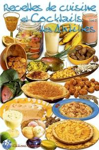 Recettes de cuisine et cocktails des Antilles. Vol. 2