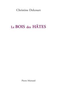 Le bois des hâtes