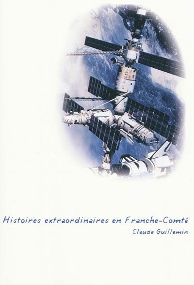 Histoire extraordinaires en Franche-Comté