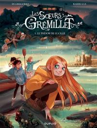 Les soeurs Grémillet. Vol. 3. Le trésor de Lucille