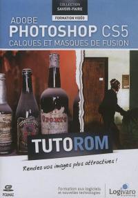 Tutorom Adobe Photoshop CS5 : calques et masques de fusion