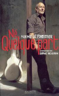 Né quelque part : conversations avec Sophie Delassein