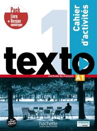 Texto 1 : méthode de français, A1 : cahier d'activités, pack livre + version numérique