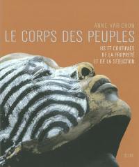 Le corps des peuples : us et coutumes de la propreté et de la séduction