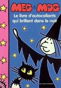 Meg et Mog. Vol. 2005. Le livre d'autocollants qui brillent dans le noir