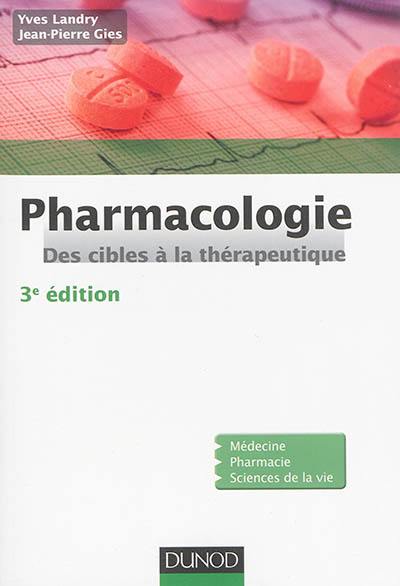 Pharmacologie : des cibles à la thérapeutique