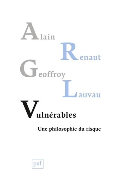 Vulnérables : une philosophie du risque