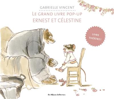 Ernest et Célestine : le grand livre pop-up