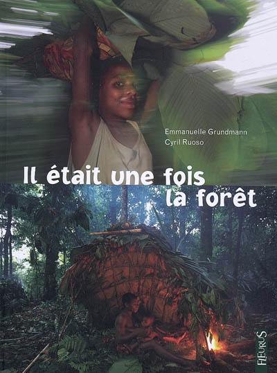 Il était une fois... la forêt