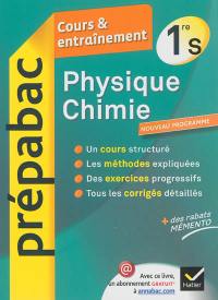 Physique chimie 1re S : cours & entraînement : nouveau programme