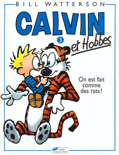 Calvin et Hobbes. Vol. 3. On est fait comme des rats !